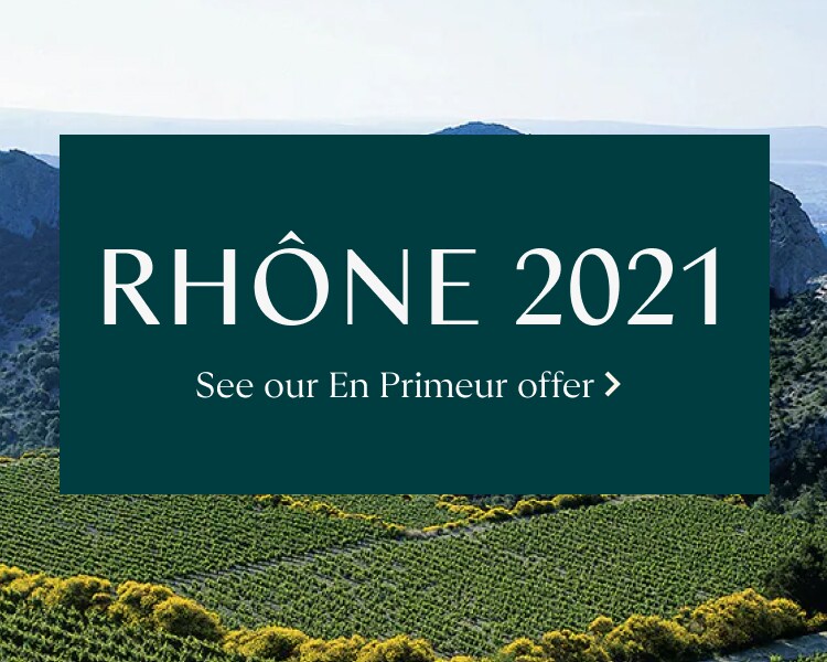 Rhône 2021 - See our En Primeur offer >