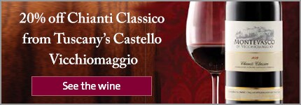 20% off Chianti Classico from Tuscany’s Castello Vicchiomaggio